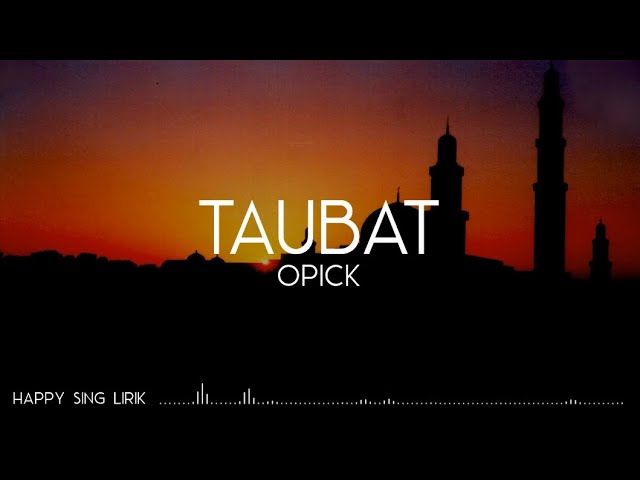 Opick - Taubat (Lirik) class=