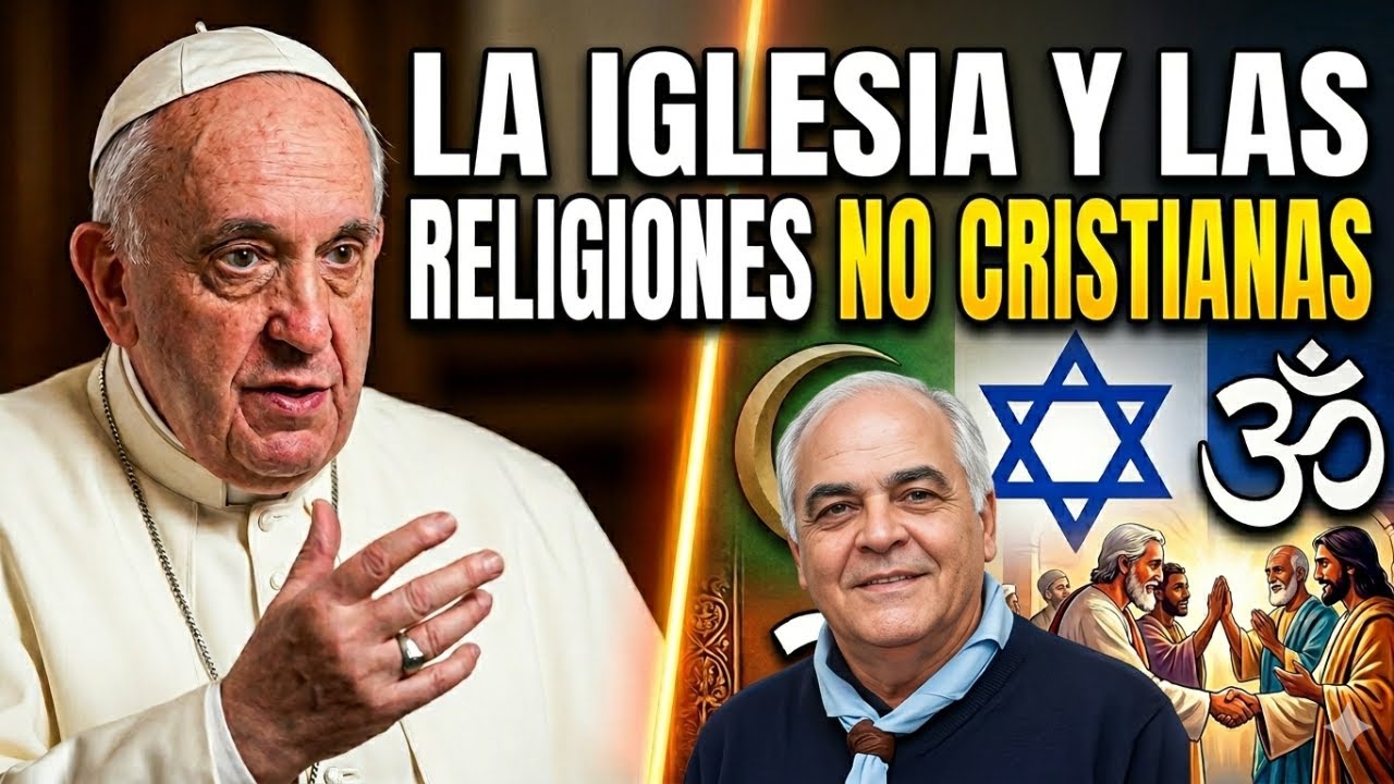 🚨La Iglesia y las Religiones No Cristianas