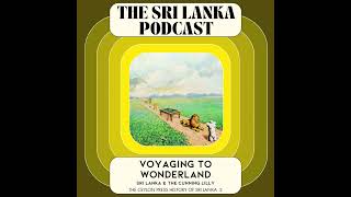 Voyaging to Wonderland: Sri Lanka & The Cunning Lilly.  The Ceylon Press History of Sri Lanka 3 screenshot 4