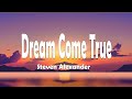 Dream Come True - Steven Alexander