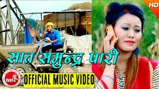 New Nepali Lok Dohori 2073/2016 | Sat Samundra Pari - Birbal ...