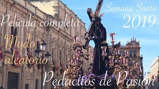🎬 PELÍCULA COMPLETA ❤️ Modo aleatorio | Semana Santa Sevilla 2019
