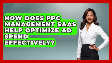 How Does PPC Management SaaS Help Optimize Ad Spend Effectively? | Saas Marketing Wizards News