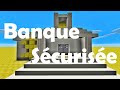 Banque scurise  tuto minecraft