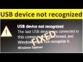 USB device not Recognized keeps popping up,Last USB device you connected this computer malfunctioned