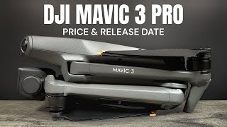 DJI Mavic 3 Pro Price and Release Date - Latest Leaks and Rumors