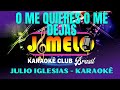 O ME QUIÉRES O ME DEJAS = JULIO IGLESIAS = KARAOKE