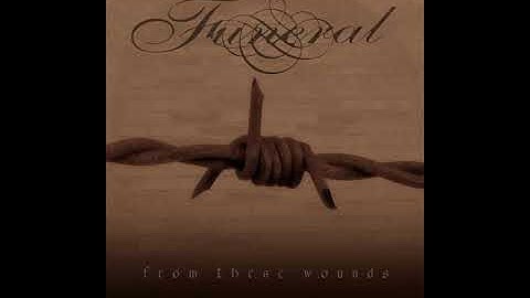 Funeral l — From These Wounds (2006) (Full Album