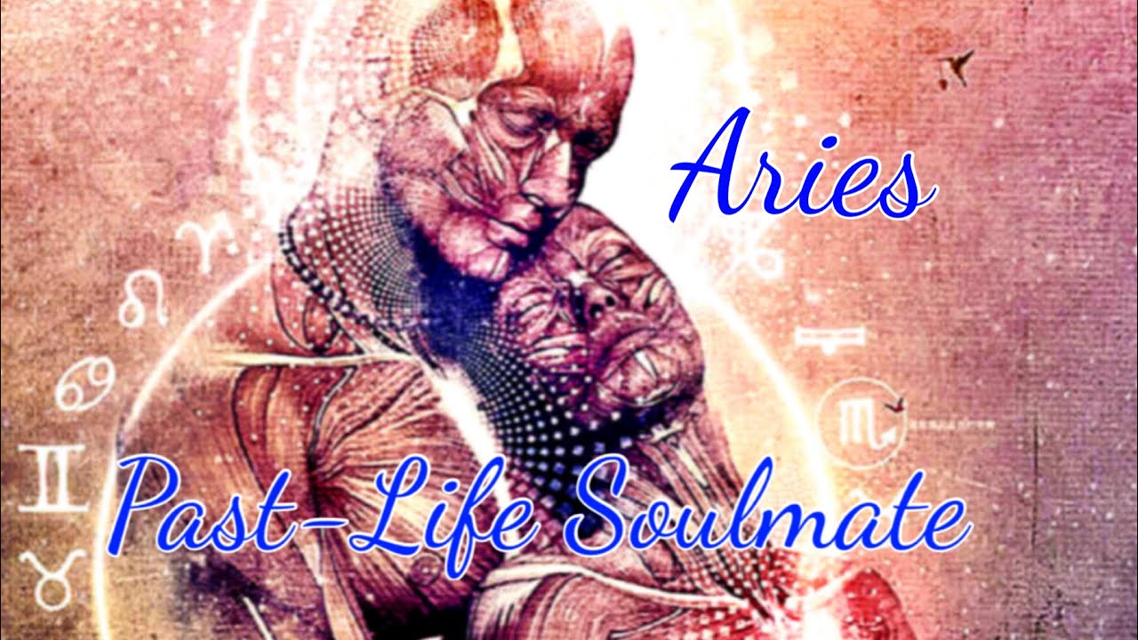 ARIES PAST-LIFE SOULMATE 