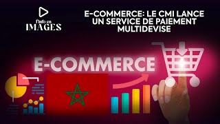 Le Service De Paiement Multidevise Élargi Aux Sites E-Commerce Marocains