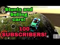 Stunts & selling cars in Car Parking Multiplayer || 100 SUBSCRIBERS ||