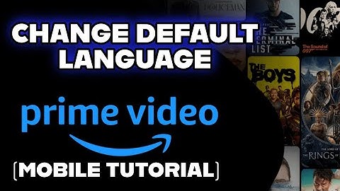 How to Change Default Language in Amazon Prime Video App 2025?