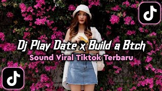 DJ PLAY DATE X BUILD A BTCH VERS SLOWED FULL BASS JEDAG JEDUG VIRAL TIKTOK TERBARU 2026 screenshot 1