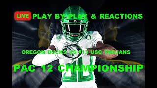 Oregon Ducks vs #13 USC Trojans PAC 12 Championship Live Play-By-Play & Reactions
