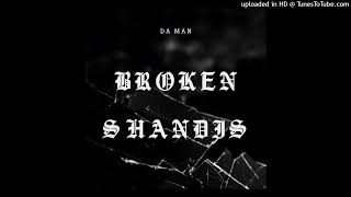 Da Man - Broken Shandis