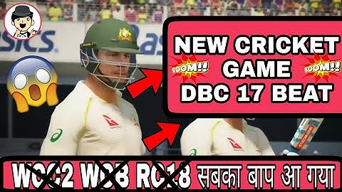 OMG! आ गया सबका बाप!! DBC 17 Beat ll New Cricket Game ll All Features
