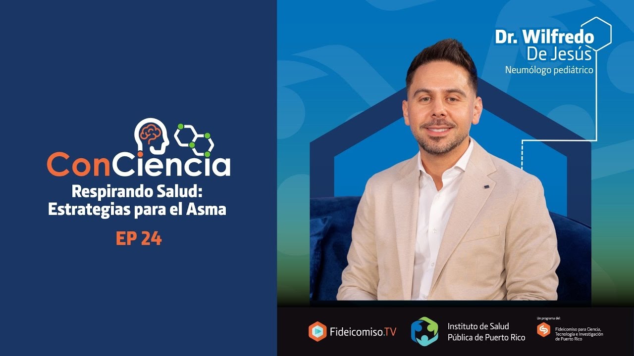 ConCiencia EP 24:  Respirando Salud, Estrategias para el Asma