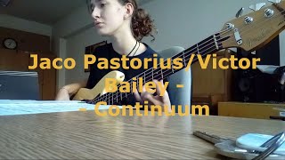 Jaco Pastorius/Victor Bailey - Continuum - bass cover