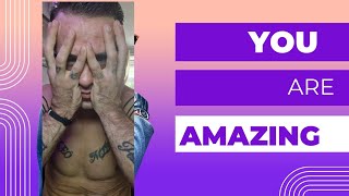 Your not ill your amazing own it
