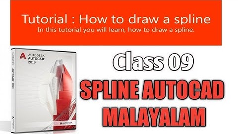 Class #09 | SPLINE AUTOCAD | MALAYALAM |  Autocad | AV cad | Autocad tutorial