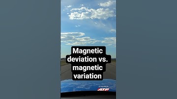 Magnetic deviation vs. magnetic variation