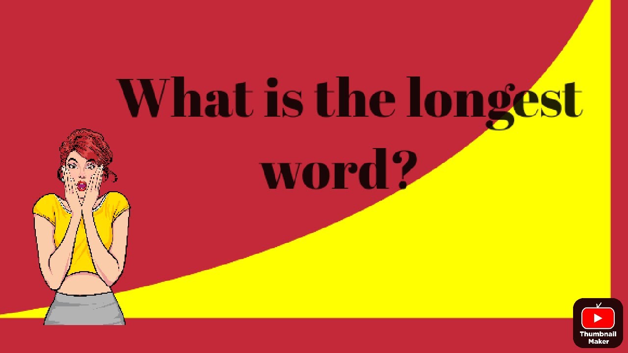 What Is The Longest Word In English Language YouTube What Is The Longest Word In English Language YouTube