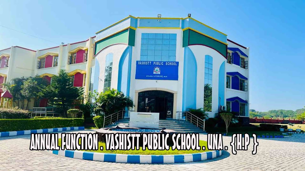 LIVE🔴ANNUAL FUNCTION || VASHIST PUBLIC SCHOOL || UNA || {H.P } 10 .12.2023