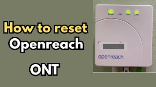 How to reset Openreach ONT (Resolve slow speeds/ network issues) 