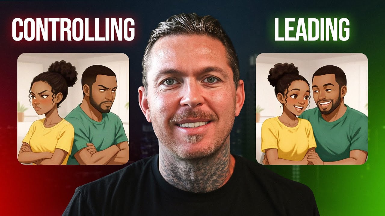 How to ACTUALLY Lead Your Relationship as a Man in 2026