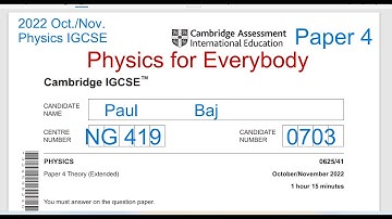 IGCSE PHYSICS 0625 OCT/NOV 2022 PAPER 4 0625/41/O/N/22