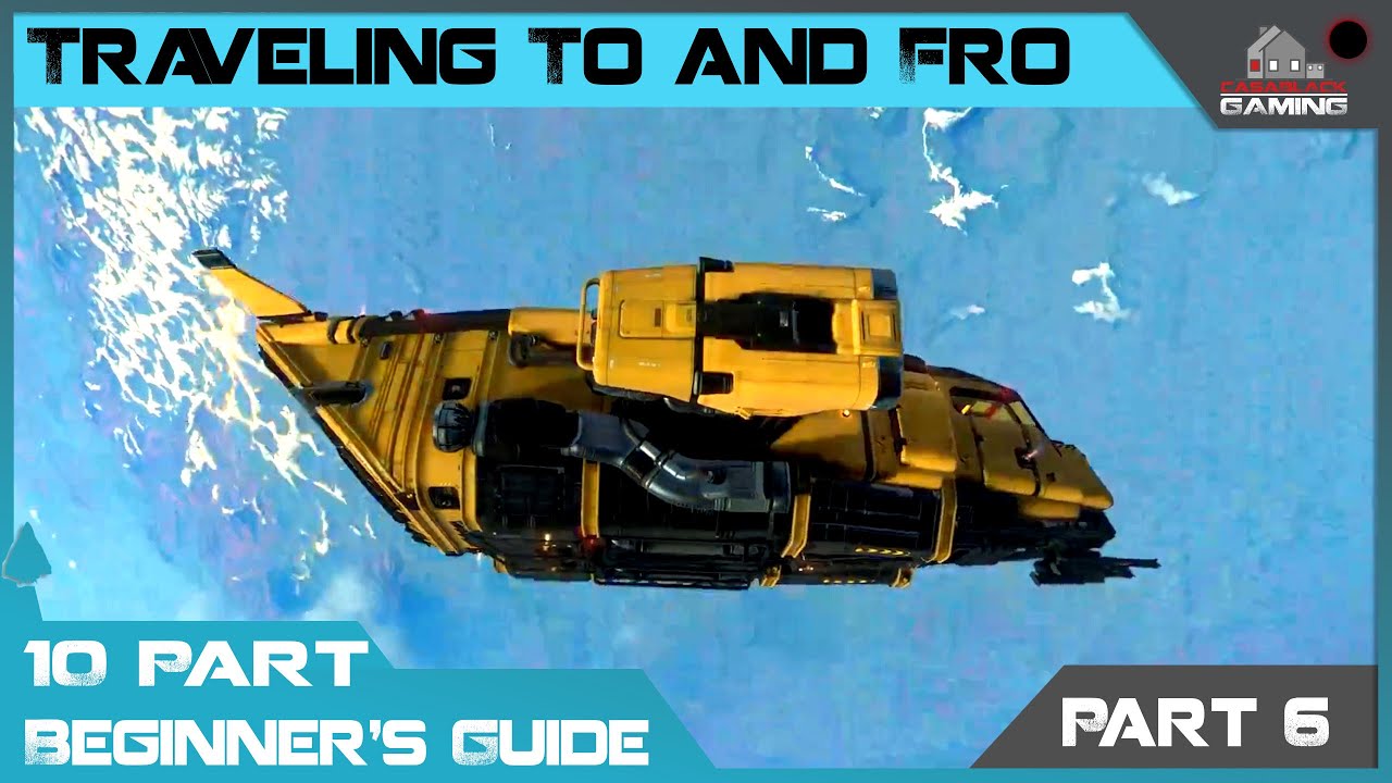 Star Citizen Guide 6 How to Travel From to Stations 10 Part