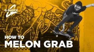 How to Melon Grab on a Skateboard