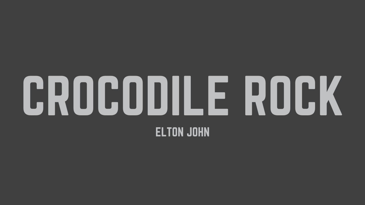 Elton John Crocodile Rock (Lyrics) YouTube