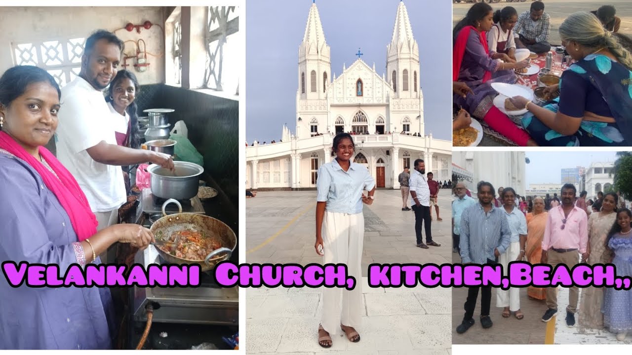 Velankanni church#kitchen#beach