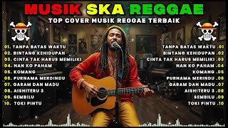 Top Hits Spotify Indonesia 🎧 Kumpulan Musik Cover SKA REGGAE Terbaru | Full Album Lagu Reggae