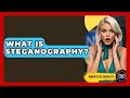 Unlocking Secrets: What Is Steganography? 🔍 Discover How Hidden Messages Are Concealed