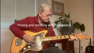 Picking and Grinning with Parkinson&#39;s