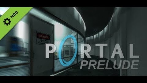 Walkthrough - Portal Prelude