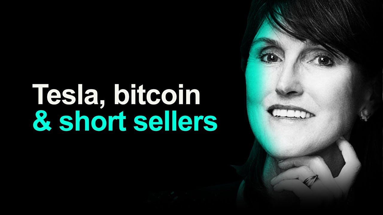 Cathie Wood (Ark Invest) on Tesla, Short Sellers & Bitcoin