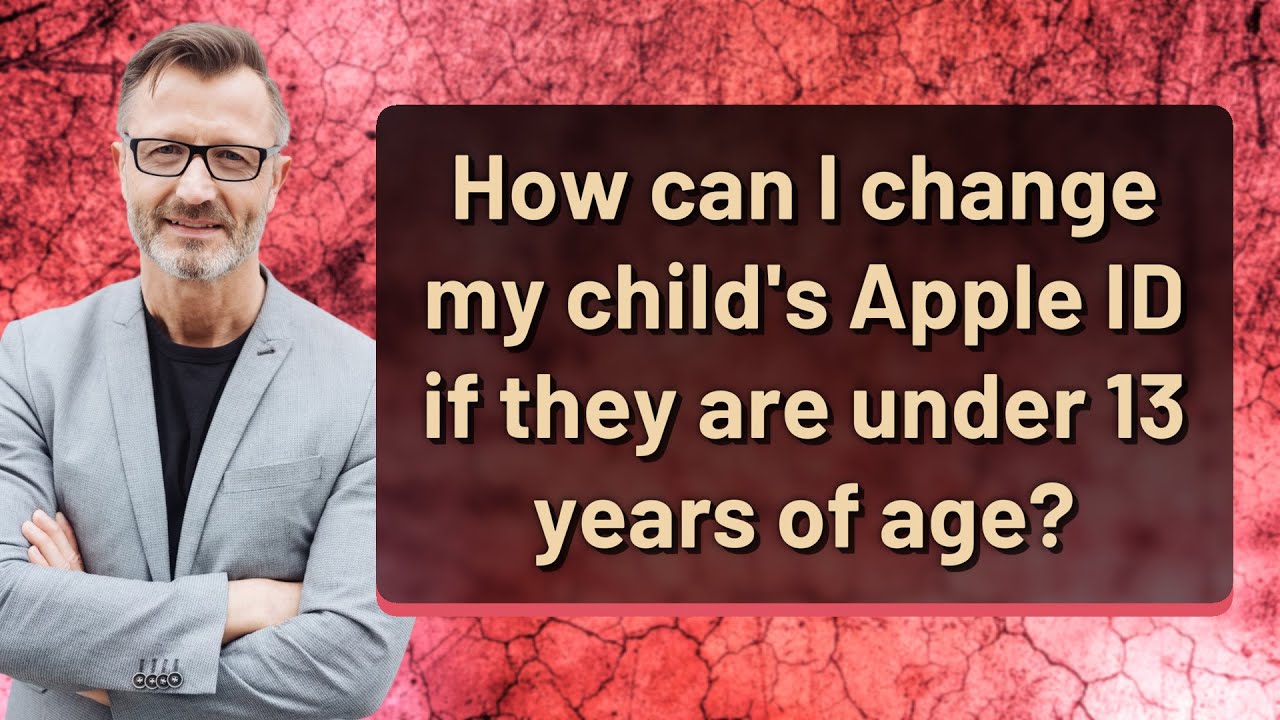 How Can I Change My Child s Apple ID If They Are Under 13 Years Of Age How Can I Change My Child s Apple ID If They Are Under 13 Years Of Age