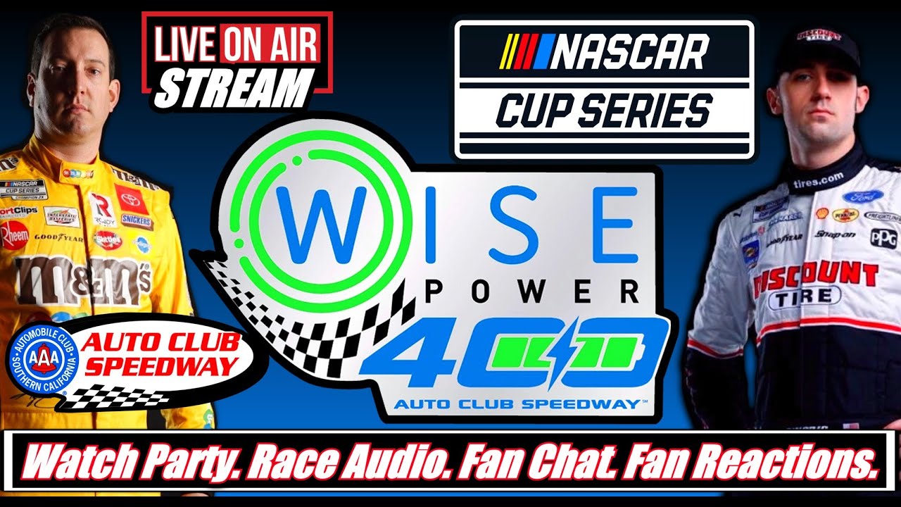 LIVE ! NASCAR 2022 Wise Power 400 Auto Club Speedway Watch Party Play By Play Race Audio Fan Chat