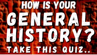 Can you answer these General History Questions? History Quiz #2