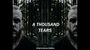 A Thousand Tears (2022 original song by Stavros Mathios)