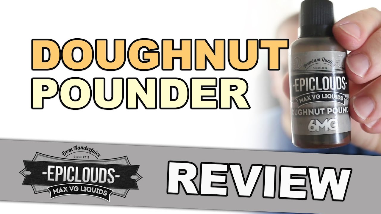 EPICLOUDS By Namber Juice - Doughnut Pounder E Juice Review!