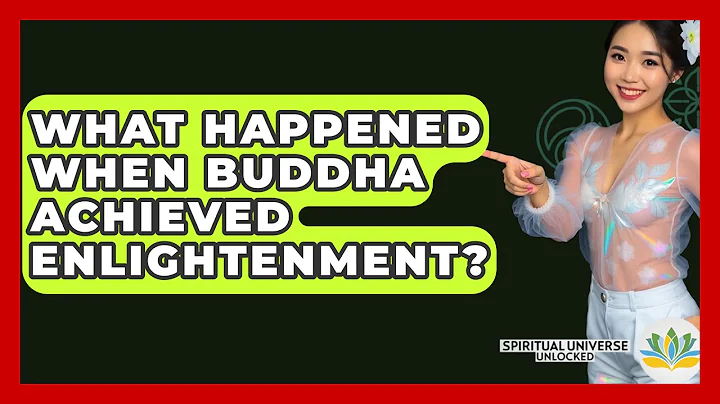 What Happened When Buddha Achieved Enlightenment? - Spiritual Universe Unlocked