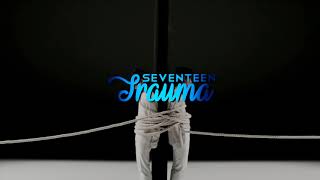 SEVENTEEN - Trauma (3D AUDIO)