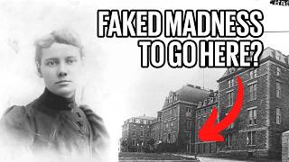 Blackwell's Island — And the Reporter Who Faked Madness to Expose It