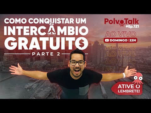 PolvoTalk Ep. 121 | Como fazer um intercâmbio gratuito - Parte 2 - PolvoTalk Ep. 121 | Como fazer um intercâmbio gratuito - Parte 2
