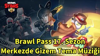 Brawl Pass 17. Sezon | Merkezde Gizem Tema Müziği ⚔️ Resimi