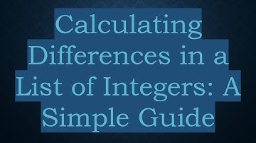 Calculating Differences in a List of Integers: A Simple Guide